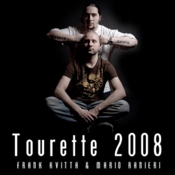 Tourette 2008 by Frank Kvitta & Mario Ranieri on Schubfaktor Digital