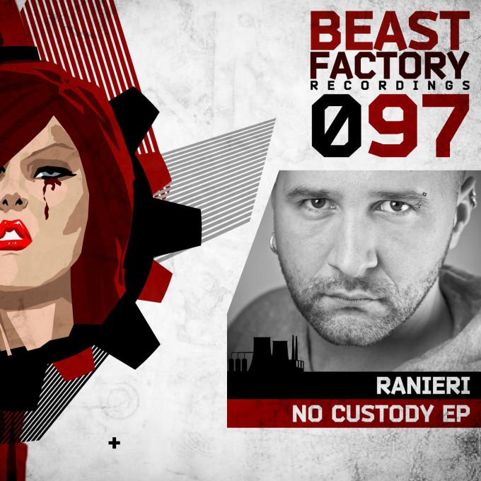 Ranieri - No Custody EP - Beast Factory - Techno