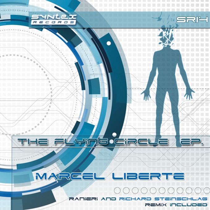 Marcel Liberte - The Flying Circle EP - Syntex - Techno