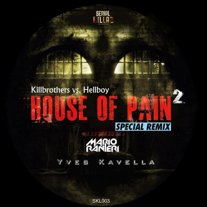 Killbrothers vs. Hellboy - House of Pain 2 (Special Remixes) - SerialKillaz - Hardtechno / Schranz